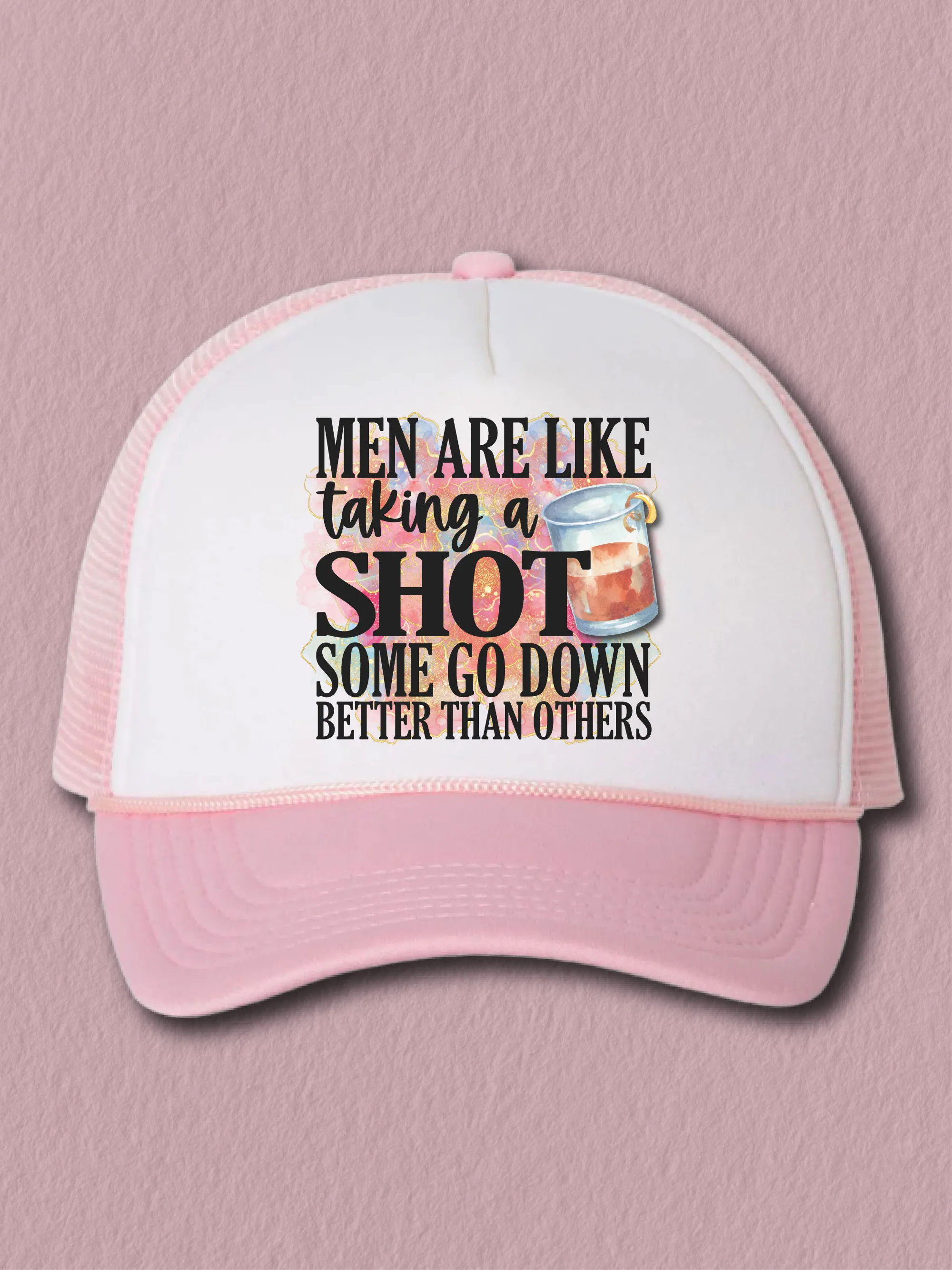 Men Are Like Taking A Shot Some Go Down Better Than Others (Hat)