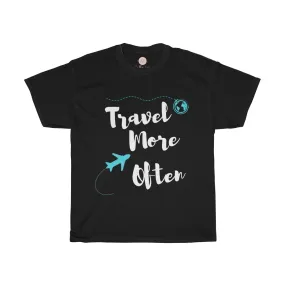 Travel More Often Tee| Travel More Often T-Shirt